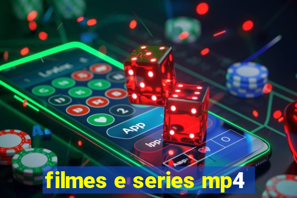 filmes e series mp4